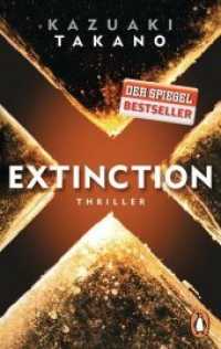 Extinction : Thriller (Penguin Taschenbuch .10009) （Erstmals im TB. 2016. 560 S. 188 mm）