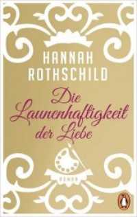 Die Launenhaftigkeit der Liebe : Roman (Penguin Taschenbuch .10204) （Erstmals im TB. 2018. 512 S. 187 mm）