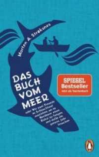 Das Buch vom Meer oder Wie zwei Freunde im Schlauchboot ausziehen, um im Nordmeer einen Eishai zu fangen, und dafür ein (Der Spiegel Bestseller) （Erstmals im TB. 2018. 363 S. 2 SW-Abb. 187 mm）