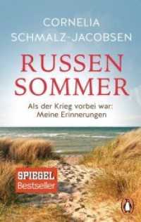 Russensommer : Als der Krieg vorbei war: Meine Erinnerungen (Penguin Taschenbuch 10270) （Erstmals im TB. 2018. 224 S. 1 SW-Abb. 188 mm）