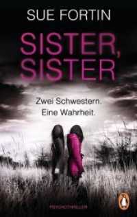 Sister, Sister : Zwei Schwestern. Eine Wahrheit. Psychothriller (Penguin Taschenbuch .10301) （Deutsche Erstausgabe. 2019. 448 S. 187 mm）
