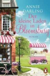 Der kleine Laden in Bloomsbury : Roman (Eine Buchhandlung in Bloomsbury - zum Verlieben! 1) （2018. 416 S. 188 mm）