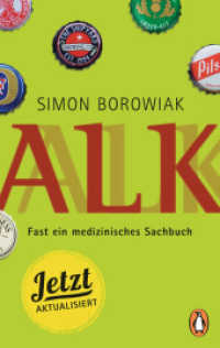 ALK : Fast ein medizinisches Sachbuch - jetzt aktualisiert! (Penguin Taschenbuch .10385) （Originalausgabe. 2019. 256 S. 10 SW-Abb., 11 SW-Zeichn. 187 mm）