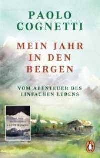 Mein Jahr in den Bergen : Vom Abenteuer des einfachen Lebens (Penguin Taschenbuch 10420) （Erstmals im TB. 2019. 176 S. 188 mm）