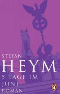 5 Tage im Juni : Roman (Stefan-Heym-Werkausgabe, Romane 10) （2019. 368 S. 188 mm）