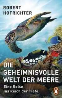 Die geheimnisvolle Welt der Meere : Eine Reise ins Reich der Tiefe (Penguin Taschenbuch 10430) （Erstmals im TB. 2019. 240 S. Mit 16-seitigem vierfarbigen Bildteil. 18）