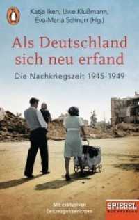 Als Deutschland sich neu erfand : Die Nachkriegszeit 1945-1949 - Ein SPIEGEL-Buch (Penguin Taschenbuch .10441) （Originalausgabe. 2019. 320 S. 188 mm）