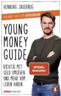 Young Money Guide : Richtig mit Geld umgehen und mehr vom Leben haben. Bekannt aus dem Erfolgsblog (Spiegel Online) （Originalausgabe. 2020. 272 S. 17 SW-Abb. 187 mm）