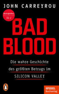 Bad Blood : Die wahre Geschichte des größten Betrugs im Silicon Valley - Mit einem neuen Kapitel zum Prozess gegen Elizabeth Holmes - Ein SPIEGEL-Buch (Penguin Taschenbuch 10590) （Erstmals im TB. 2022. 432 S. 188 mm）