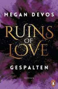 Ruins of Love. Gespalten (Grace & Hayden 2) : Roman. Spicy Romantasy für alle, die Enemies-to-Lovers-Tropes lieben (Grace & Hayden 2) （Deutsche Erstausgabe. 2024. 464 S. 206 mm）