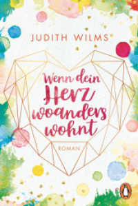 Wenn dein Herz woanders wohnt : Roman （Originalausgabe. 2022. 432 S. 188 mm）
