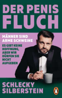 Der Penis-Fluch : Männer sind arme Schweine - Es gibt keine Hoffnung, aber wir dürfen sie nicht aufgeben （Originalausgabe. 2025. 224 S. 10 SW-Abb. 206 mm）