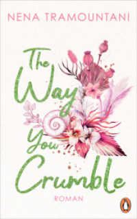 The Way You Crumble : Roman (Hungry Hearts 2) （Originalausgabe. 2022. 448 S. 216 mm）