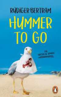 Hummer to go : Ein Bretagne-Roman （Originalausgabe. 2024. 304 S. 1 SW-Abb. 187 mm）