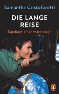 Die lange Reise : Tagebuch einer Astronautin （Erstmals im TB. 2022. 496 S. mit Abbildungen. 187 mm）