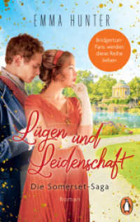 Lügen und Leidenschaft. Die Somerset-Saga (3) : Roman - Bridgerton-Fans werden diese Reihe lieben (Die verführerische Regency-Romance-Reihe 3) （Originalausgabe. 2023. 560 S. 187 mm）