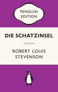 Die Schatzinsel : Roman - Penguin Edition (Deutsche Ausgabe) - Die kultige Klassikerreihe - Klassiker einfach lesen (Penguin Edition 21) （2023. 304 S. 188 mm）