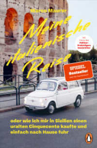 Meine italienische Reise : oder wie ich mir in Sizilien einen uralten Cinquecento kaufte und einfach nach Hause fuhr - Spiegel Bestseller - Mit vielen Abbildungen und Rezepten （Erstmals im TB. 2023. 240 S. 150 Farbabb. 241 mm）