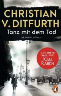 Tanz mit dem Tod. Der erste Fall f&uuml;r Karl Raben : Kriminalroman. Der Auftakt der neuen Krimireihe im historischen Berlin - jetzt im Taschenbuch (Karl-Raben-Reihe 1) （Erstmals im TB. 2023. 496 S. 188 mm）