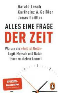 Alles eine Frage der Zeit : Warum die »Zeit ist Geld«-Logik Mensch und Natur teuer zu stehen kommt - Der Bestseller jetzt im Taschenbuch （Erstmals im TB. 2023. 272 S. 10 SW-Abb. 188 mm）