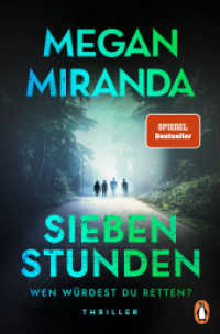 SIEBEN STUNDEN. Wen würdest du retten? : Thriller. Megan Miranda wird Sie überraschen! （Deutsche Erstausgabe. 2025. 416 S. 205 mm）