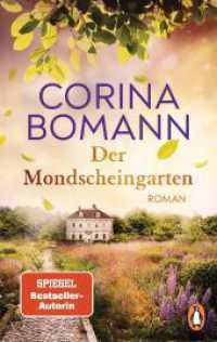 Der Mondscheingarten : Roman. Eine traumhaft sch&ouml;ne Reise in die Vergangenheit - von der Autorin der Waldfriede-Saga （Neuver&ouml;ffentlichung. 2024. 528 S. 188 mm）