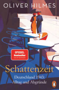 Schattenzeit : Deutschland 1943: Alltag und Abgründe （2024. 304 S. mit Abbildungen. 188 mm）