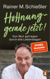Hoffnung - gerade jetzt! : Von Mut getragen durch alle Lebenslagen (Rainer M. Schießler 2) （2025. 288 S. Durchgehend zweifarbig. 187 mm）