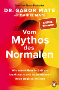Vom Mythos des Normalen : Wie unsere Gesellschaft uns krank macht und traumatisiert - Neue Wege zur Heilung - New York Times und Spiegel Bestseller jetzt im Taschenbuch （Erstmals im TB. 2025. 624 S. 2 SW-Abb. 207 mm）