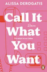 Call it what you want - Für mich ist es Liebe : Roman. Die erfolgreiche TikTok Romance endlich auf Deutsch - für alle, denen schon einmal das Herz gebrochen wurde （Deutsche Erstausgabe. 2024. 368 S. 207 mm）