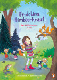 Fridolina Himbeerkraut - Der Müllhörnchen-Alarm : Vorlesebuch ab 4 Jahren (Die Fridolina Himbeerkraut-Reihe 4) （Originalausgabe. 2022. 80 S. Mit fbg. Illustrationen. 246 mm）