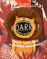 Roarrr! Theo Wutlöwe im Gefühle-Dschungel : Bilderbuch für Kinder ab 4 Jahren （Originalausgabe. 2022. 32 S. Mit fbg. Illustrationen. 275 mm）
