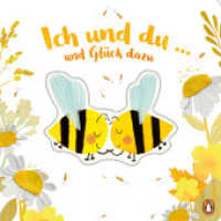Ich und du ... und Glück dazu : Pappbilderbuch mit Ausstanzungen zum Entdecken ab 2 Jahren （Deutsche Erstausgabe. 2022. 16 S. Mit fbg. Illustrationen u. Ausstanzu）