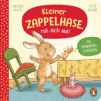 Kleiner Zappelhase, ruh dich aus! : Pappbilderbuch mit Verwandelschiebern für Kinder ab 2 Jahren (Die Kleine-Gefühlstiere-Reihe 4) （Originalausgabe. 2022. 12 S. Mit fbg. Illustrationen & Verwandelschieb）