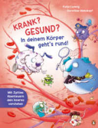 Krank? Gesund? In deinem Körper geht's rund! （Originalausgabe. 2023. 48 S. Mit fbg. Illustrationen. 326 mm）