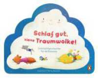 Schlaf gut mit der kleinen Traumwolke - Gutenachtgeschichten : Pappbilderbuch mit 9 Gute-Nacht-Geschichten ab 2 Jahren - mit attraktiver Stanzung in Wolkenform （Originalausgabe. 2023. 16 S. Mit fbg. Illustrationen und formgestanzt.）