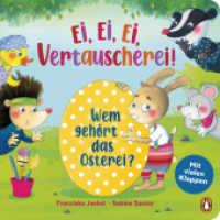 Ei, Ei, Ei - Vertauscherei! - Wem gehört das Osterei? : Pappbilderbuch ab 2 Jahren - mit großen Überraschungsklappen （Originalausgabe. 2022. 14 S. Mit fbg. Illustrationen und Klappen. 191）