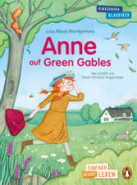 Anne auf Green Gables : Erstlesebuch ab 7 Jahren - für geübte Leseanfänger ab der 2. Klasse (PENGUIN JUNIOR - Einfach selbst lesen: Kinderbuchklassiker 1) （Originalausgabe. 2022. 88 S. Mit fbg. Illustrationen. 216 mm）