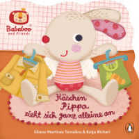 Bababoo and friends - Häschen Pippa zieht sich ganz alleine an : Formgestanztes Pappbilderbuch für Kinder ab 18 Monaten (Die Bababoo-Figuren-Reihe 2) （Originalausgabe. 2022. 14 S. Mit fbg. Illustrationen und Formstanzung.）