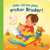 Juhu, ich bin jetzt großer Bruder! : Pappbilderbuch für Kinder ab 2 Jahren （Originalausgabe. 2022. 16 S. Mit fbg. Illustrationen. 190 mm）