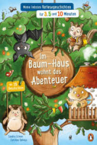 Im Baum-Haus wohnt das Abenteuer - Meine liebsten Vorlesegeschichten für 3, 5 und 10 Minuten (Die Minuten-Vorlesegeschichten-Reihe 1) （Originalausgabe. 2023. 128 S. Mit fbg. Illustrationen. 246 mm）