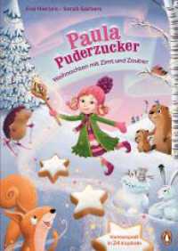 Paula Puderzucker - Weihnachten mit Zimt und Zauber : Vorlesespaß ab 4 Jahren in 24 Kapiteln （Originalausgabe. 2024. 144 S. Mit fbg. Illustrationen. 246 mm）