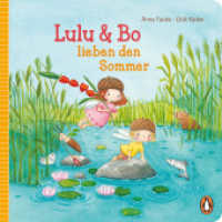 Lulu & Bo lieben den Sommer : Mit vielen Klappen für Kinder ab 2 Jahren (Die Lulu-und-Bo-Reihe 2) （Originalausgabe. 2023. 22 S. Mit fbg. Illustrationen und Klappen. 171）