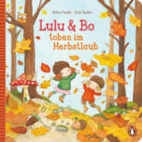 Lulu & Bo toben im Herbstlaub : Mit vielen Klappen für Kinder ab 2 Jahren (Die Lulu-und-Bo-Reihe 3) （Originalausgabe. 2023. 22 S. Mit fbg. Illustrationen und Klappen. 171）