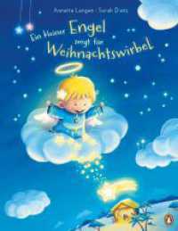 Ein kleiner Engel sorgt für Weihnachtswirbel : Bilderbuch zu Weihnachten für Kinder ab 4 Jahren （Originalausgabe. 2023. 32 S. Mit fbg. Illustrationen. 276 mm）