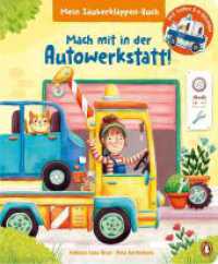 Mein Zauberklappen-Buch - Mach mit in der Autowerkstatt! : Pappbilderbuch mit 3-D-Klappen für Kinder ab 30 Monaten （Originalausgabe. 2023. 12 S. Mit fbg. Illustrationen und versteckten K）