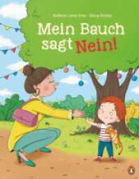 Mein Bauch sagt Nein! : Neinsagen lernen mit dem Mut-tut-gut-Training. Ein Bilderbuch für Kinder ab 4 Jahren （Originalausgabe. 2023. 32 S. Mit fbg. Illustrationen. 276 mm）