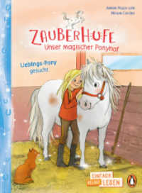 Zauberhufe - Unser magischer Ponyhof - Lieblings-Pony gesucht : Erstlesebuch ab 7 Jahren - für geübte Leseanfänger ab der 2. Klasse (PENGUIN JUNIOR - Einfach selbst lesen: 4. Lesestufe - Die Zauberhufe-Reihe 3) （Originalausgabe. 2023. 112 S. Mit fbg. Illustrationen. 216 mm）