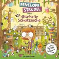 Penelope Strudel und die rätselhafte Schatzsuche : Ein witziges Rätsel- und Wimmelbuch ab 6 Jahren （Deutsche Erstausgabe. 2023. 48 S. Mit fbg. Illustrationen. 268 mm）