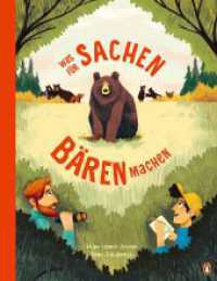 Was für Sachen Bären machen : Sachbilderbuch ab 6 Jahren （Deutsche Erstausgabe. 2023. 48 S. Mit fbg. Illustrationen. 308 mm）